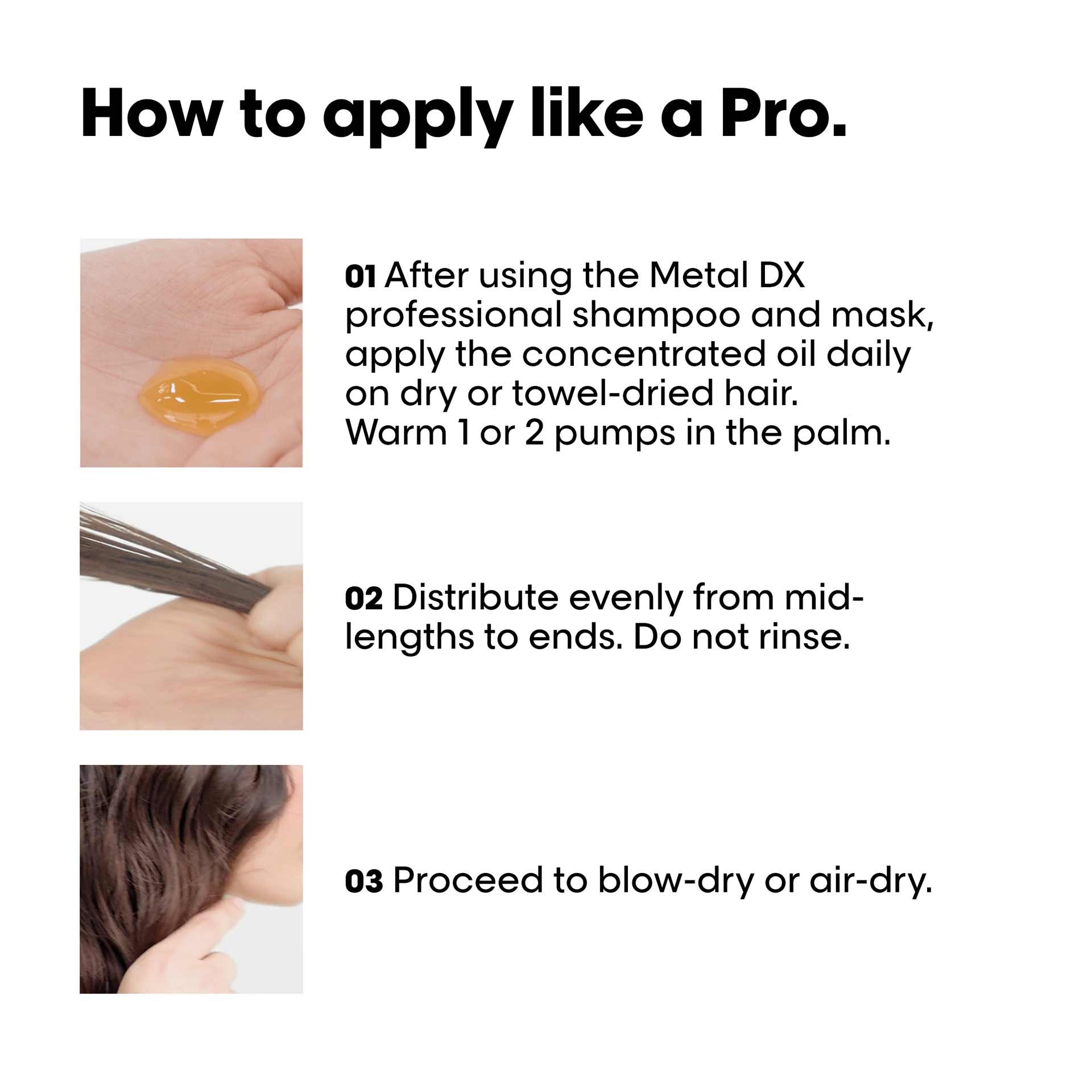 How to apply Metal DX oil
